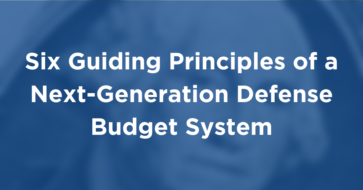 Overview Six Guiding Principles of a NextGeneration Defense Budget